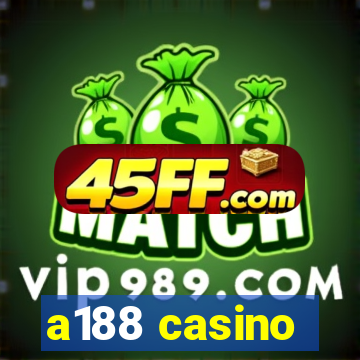 a188 casino